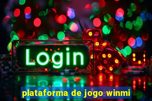 plataforma de jogo winmi